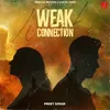 About Weak Connection Song